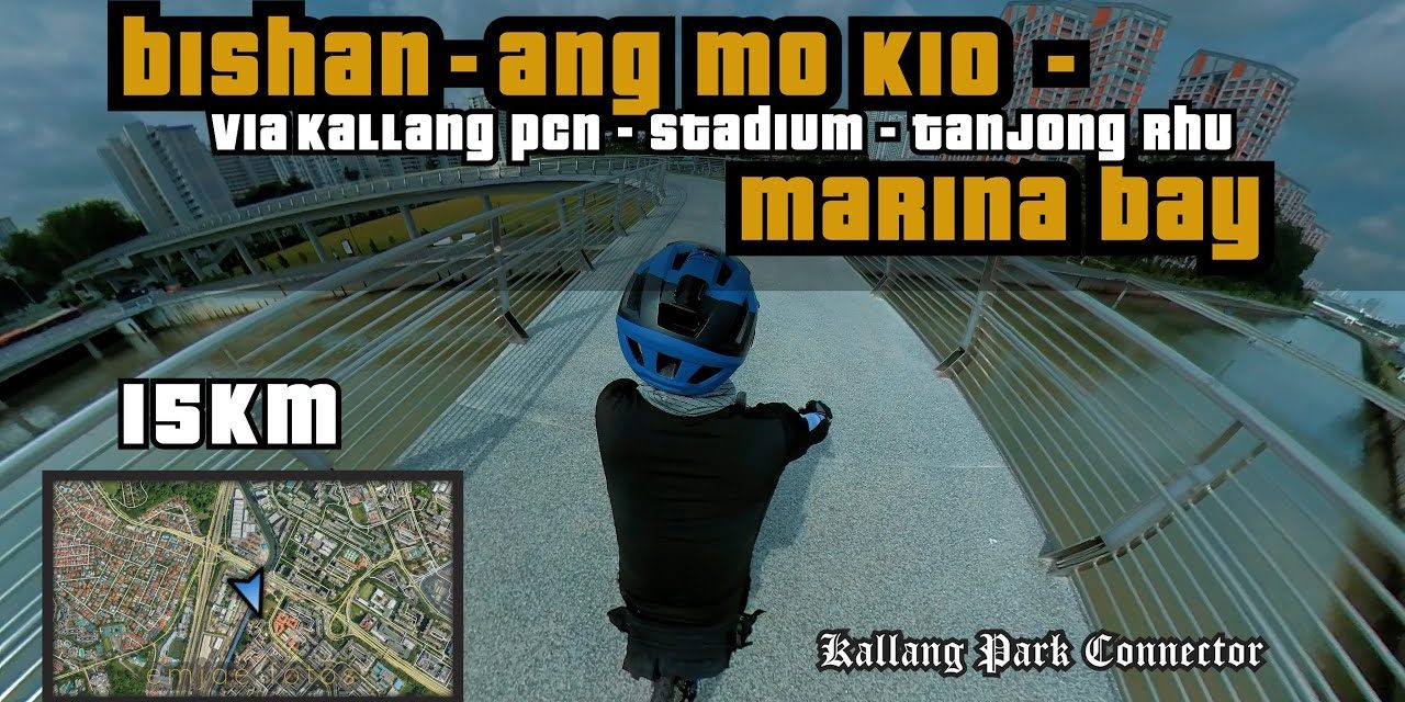15KM Bishan-Ang Mo Kio Park to Marina Bay via Kallang PCN